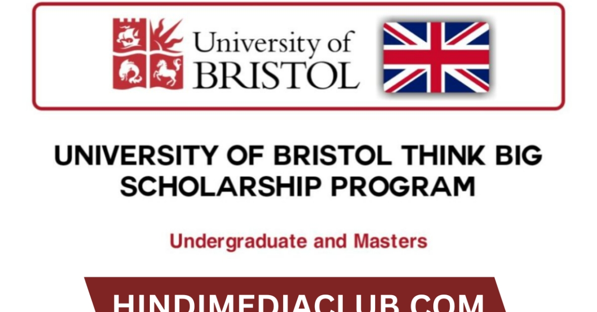 University of Bristol Think Big Scholarships 2024 in the UK